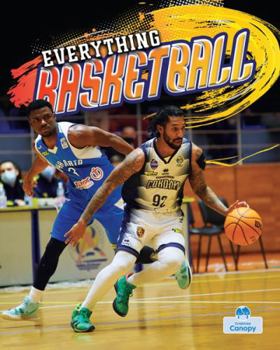 Everything Basketball (Everything Sports)