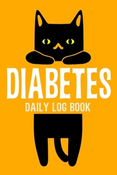 Diabetes Daily Log Book: 2 Year Daily Blood Sugar Level Tracker, Before-After (Breakfast, Lunch, Dinner, Bedtime)