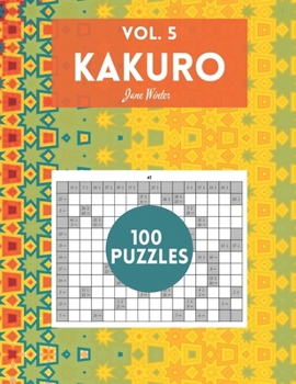 Paperback Kakuro Vol. 5 - 100 puzzles: amazing puzzles for adults Book