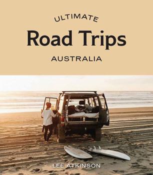 Paperback Ultimate Road Trips: Australia Book