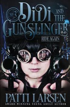 Didi and the Gunslinger Ride Again - Book #3 of the Didi and the Gunslinger