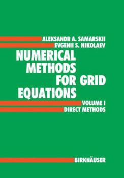 Paperback Numerical Methods for Grid Equations: Volume I Direct Methods Book