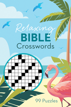 Paperback Relaxing Bible Crosswords: 99 Puzzles Book
