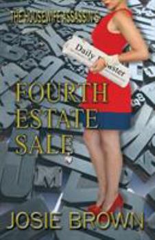 The Housewife Assassin's Fourth Estate Sale: Book 17 - The Housewife Assassin Mystery Series - Book #16 of the Housewife Assassin