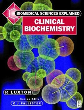 Paperback Clinical Biochemistry (Biomedical Sciences Explained) Book