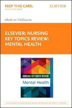 Misc. Nursing Key Topics Review: Mental Health - Elsevier eBook on Vitalsource (Retail Access Card) Book