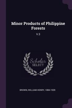 Paperback Minor Products of Philippine Forests: V.3 Book