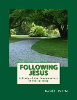 Paperback Following Jesus: A Study of the Fundamentals of Discipleship Book