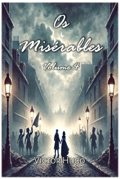 Paperback Os Misérables: Volume 4 [Portuguese] Book