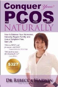 Paperback Conquer Your PCOS Naturally: How to Balance Your Hormones, Naturally Regain Fertility and Live a Symptom-Free, Well Life Book