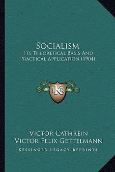 Paperback Socialism: Its Theoretical Basis And Practical Application (1904) Book