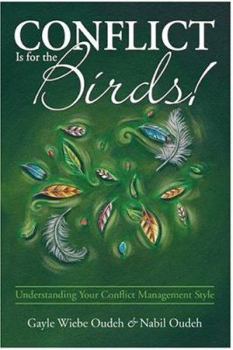 Conflict Is for the Birds! Understanding Your Conflict Management Style