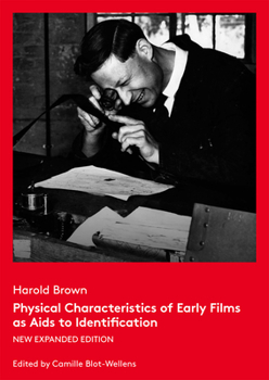 Paperback Physical Characteristics of Early Films as AIDS to Identification: New Expanded Edition Book