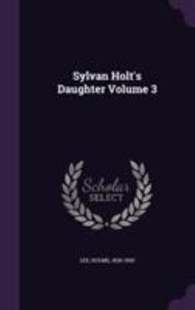 Hardcover Sylvan Holt's Daughter Volume 3 Book
