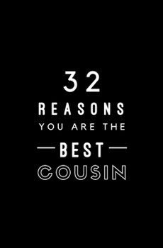 Paperback 32 Reasons You Are The Best Cousin: Fill In Prompted Memory Book