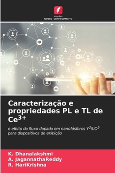 Caracterização e propriedades PL e TL de Ce3+: e efeito do fluxo dopado em nanofósforos Y2SiO5 para dispositivos de exibição