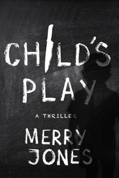 Child's Play - Book #3 of the Elle Harrison Thriller