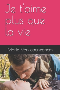 Paperback Je t'aime plus que la vie [French] Book