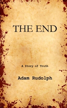 The End: A Story of Truth