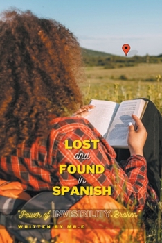 Paperback Lost and Found in Spanish: "Power of Invisibility Broken" Book