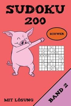 Paperback Sudoku 200 Schwer Mit Lösung Band 2: Puzzle Rätsel Heft, 9x9, 2 Rätsel pro Seite [German] Book