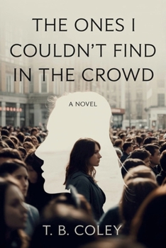 Paperback The Ones I Couldn't Find in the Crowd Book