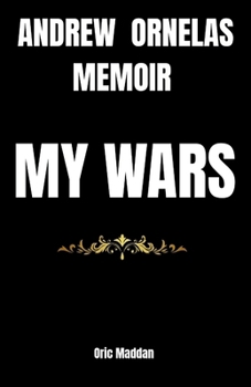 Paperback ANDREW ORNELAS MEMOIR: MY WARS Book