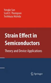 Hardcover Strain Effect in Semiconductors: Theory and Device Applications Book