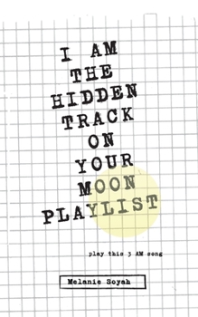 Paperback I Am the Hidden Track on Your Moon Playlist: play this 3AM song Book