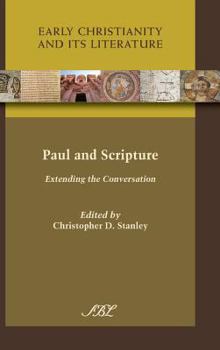 Hardcover Paul and Scripture: Extending the Conversation Book