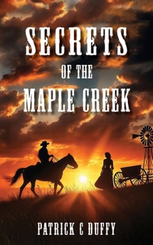 Paperback Secrets of the Maple Creek Book