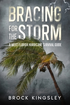 Paperback Bracing for the Storm: A West Florida Hurricane Survival Guide Book