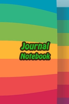 Paperback Journal Notebook: Rainbow Daily Journaling - Lined Paper Wide Ruled Notes Spark Your Imagination and Positive Thinking - Ribbon Cover Pr Book