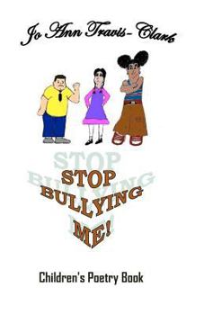 Stop Bullying Me!: Children's Poetry Book
