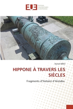 Hippone À Travers Les Siècles (French Edition)