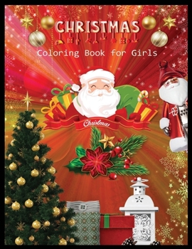 CHRISTMAS Coloring Book for Girls: Adult Coloring Book (Stress Relieving Coloring Pages, Coloring Book for Relaxation) An Adult Coloring Book with Fun, Easy, and Relaxing Designs