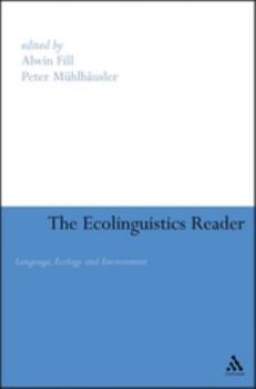 Paperback Ecolinguistics Reader: Language, Ecology and Environment Book