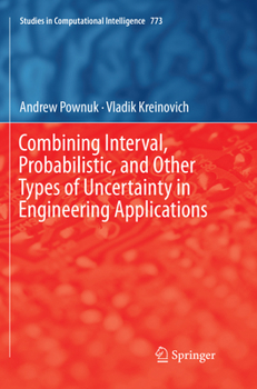 Paperback Combining Interval, Probabilistic, and Other Types of Uncertainty in Engineering Applications Book