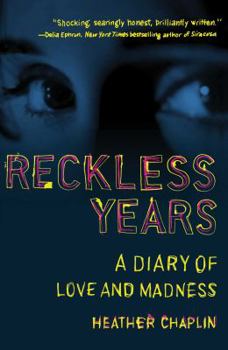 Hardcover Reckless Years: A Diary of Love and Madness Book