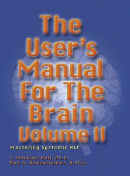 Hardcover User's Manual for the Brain, Volume II: Mastering Systemic Nlp Book