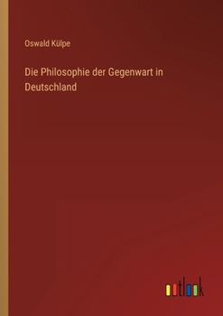 Paperback Die Philosophie der Gegenwart in Deutschland [German] Book