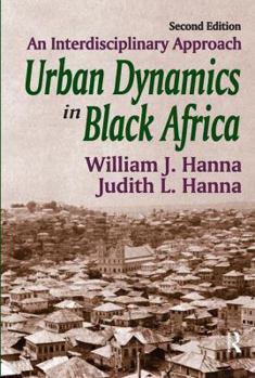 Hardcover Urban Dynamics in Black Africa: An Interdisciplinary Approach Book