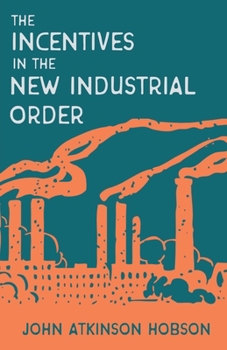Paperback Incentives in the New Industrial Order Book