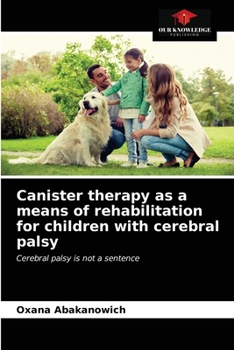 Paperback Canister therapy as a means of rehabilitation for children with cerebral palsy Book