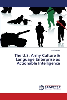 Paperback The U.S. Army Culture & Language Enterprise as Actionable Intelligence Book