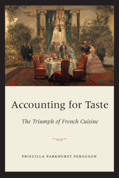 Paperback Accounting for Taste: The Triumph of French Cuisine Book