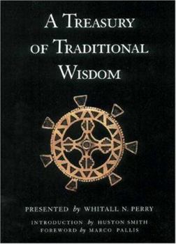 Paperback A Treasury of Traditional Wisdom: An Encyclopedia of Humankind's Spiritual Truth (Wisdom Foundation series) Book