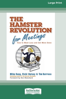Paperback The Hamster Revolution for Meetings [Standard Large Print 16 Pt Edition] Book