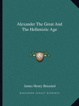 Paperback Alexander The Great And The Hellenistic Age Book