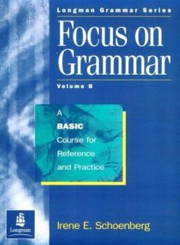 Paperback Focus on Grammar: A Basic Course for Reference and Practice (Split Student Book B) Book
